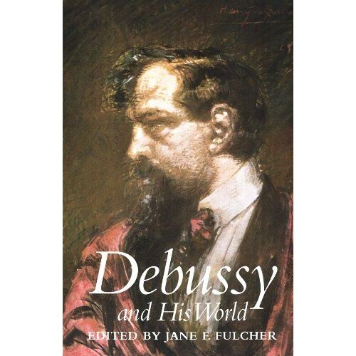 Debussy And His World