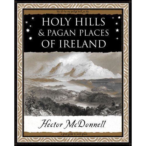 Holy Hills And Pagan Places Of Ireland