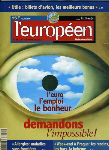 L'européen  N° 1 : L'euro L'emploi Le Bonheur. Demandons L'impossible