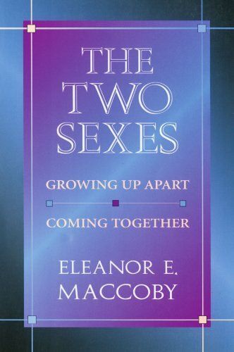 The Two Sexes: Growing Up Apart, Coming Together