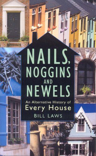 Nails, Noggins And Newels