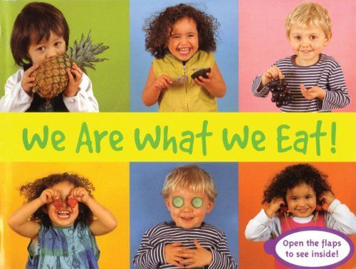 We Are What We Eat!
