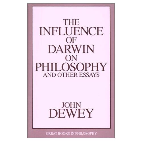 Influence Of Darwin On Philosophy And Other Essays