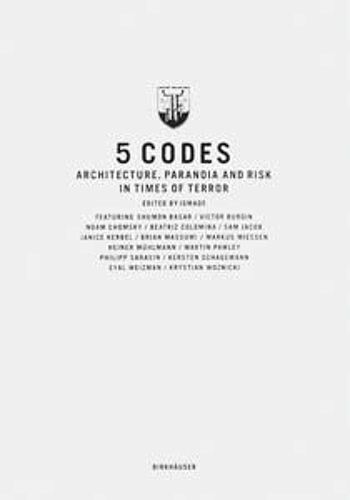 5 Codes: Architecture, Paranoia And Risk In Times Of Terror