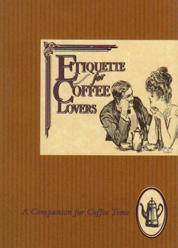 Etiquette For Coffee Lovers