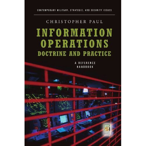 Information Operations - Doctrine And Practice