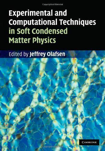 Experimental And Computational Techniques In Soft Condensed Matter Physics