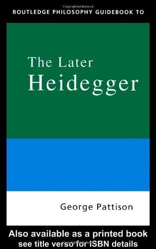 Routledge Philosophy Guidebook To The Later Heidegger