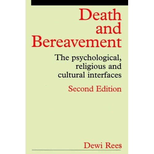 Death And Bereavement: The Psychological, Religious And Cultural Interfaces