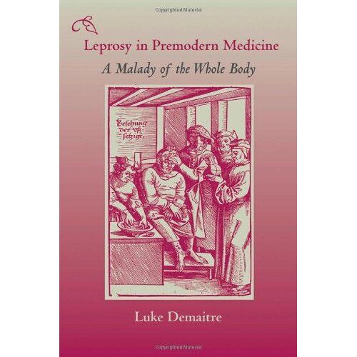 Leprosy In Premodern Medicine
