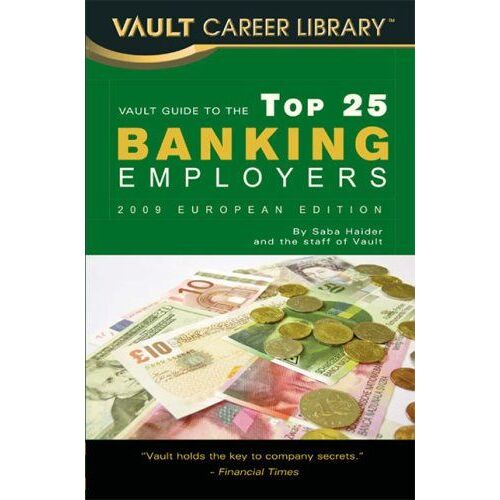 Haider, S: Vault Guide To The Top 25 European Banking Employ