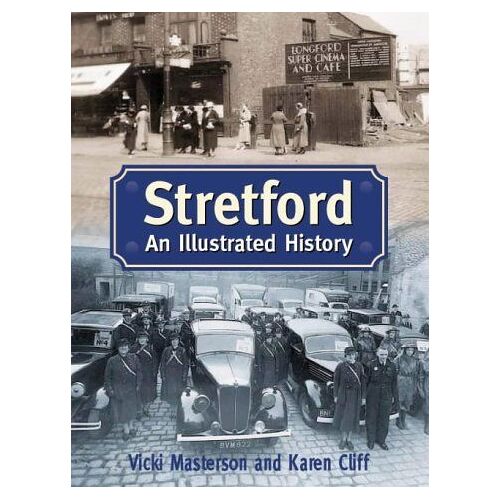 Stretford: An Illustrated History