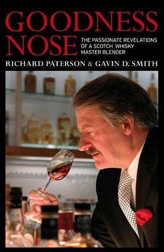 Goodness Nose: The Passionate Revelations Of A Scotch Whisky Master Blender