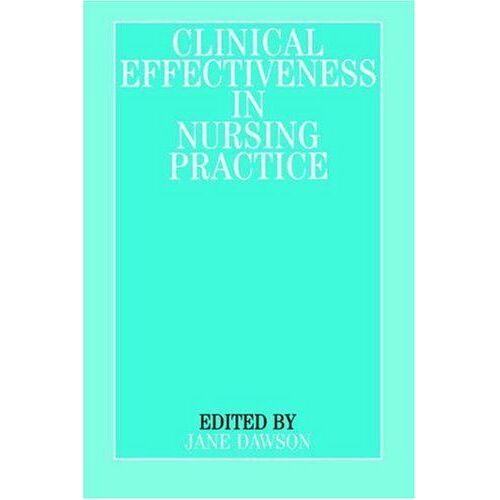 Clinical Effectiveness In Nursing Practice