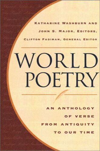 World Poetry: An Anthology Of Verse From Antiquity To Our Time