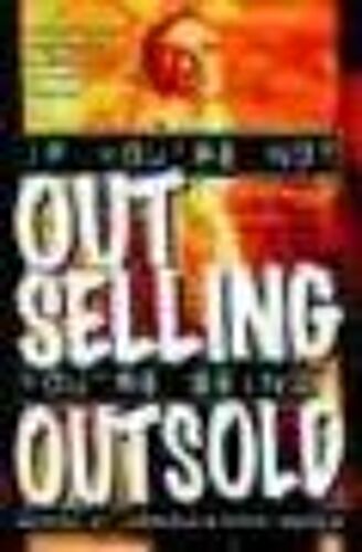 If You're Not Out Selling, You're Being Outsold