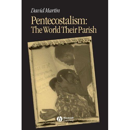Pentecostalism - The World Their Parish