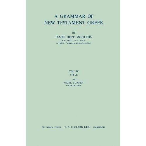 A Grammar Of New Testament Greek