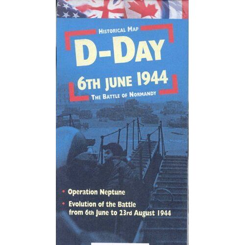 D-Day 6th June 1944 - The Battle Of Normandy