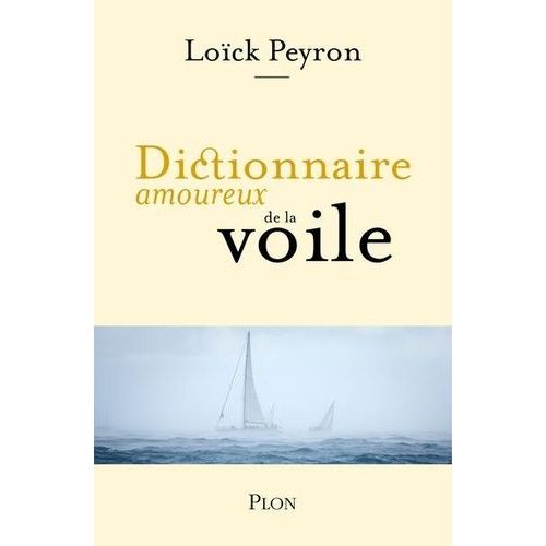 Dictionnaire Amoureux De La Voile