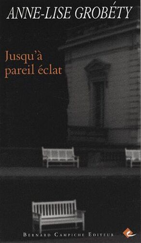 Jusqu'à Pareil Éclat