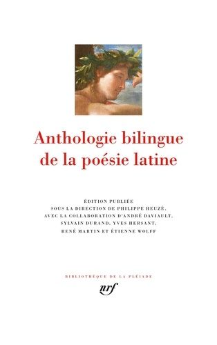Anthologie Bilingue De La Poésie Latine