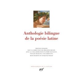 Anthologie Bilingue De La Poésie Latine