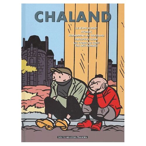 Intégrale Chaland Tome 4 - Le Jeune Albert, Atomax, Kidnapping En Teletrans, Adolphus Claar, Les Cybes Ne Sont Pas Des Hommes