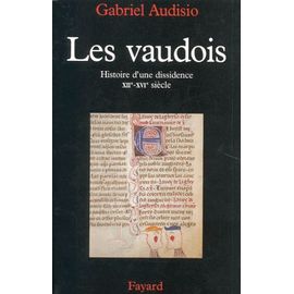 Les Vaudois - Histoire D'une Dissidence, Xiième-Xvième Siècle
