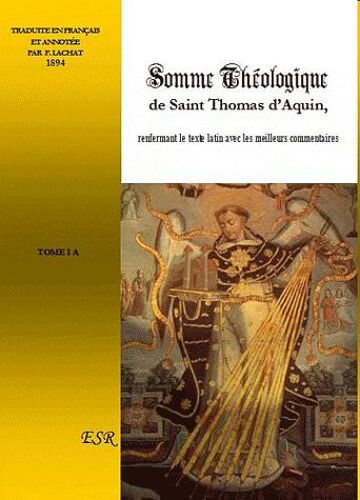 Somme Théologique De Saint Thomas D'aquin - Texte Latin Et Français Avec Les Meilleurs Commentaires (32 Volumes)