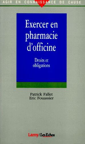 Exercer En Pharmacie D'officine - Droits Et Obligations