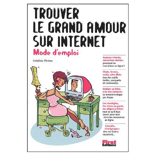 Trouver Le Grand Amour Sur Internet - Mode D'emploi