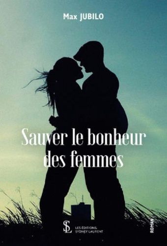 Sauver Le Bonheur Des Femmes