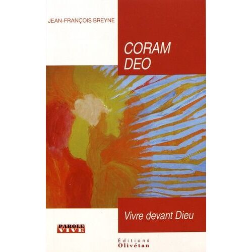 Coram Deo - Vivre Devant Dieu