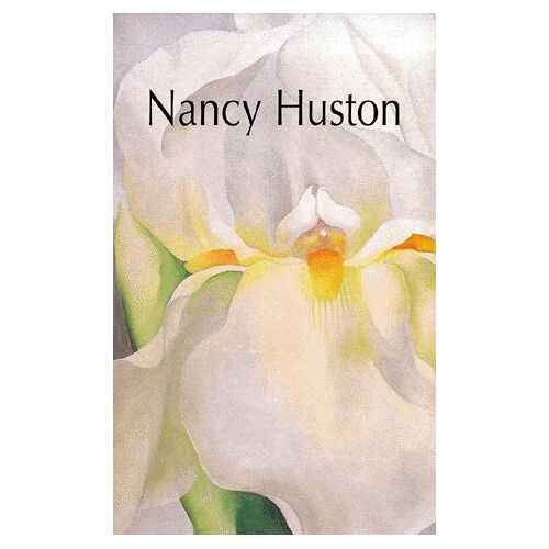Nancy Huston Coffret 3 Volumes : Cantique Des Plaines - La Virevolte - Instruments Des Ténèbres
