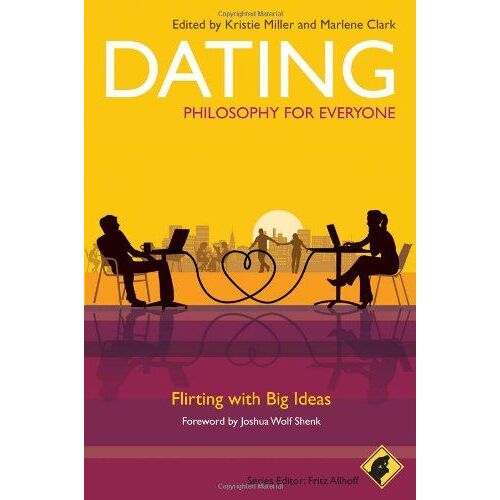 Dating - Philosophy For Everyone
