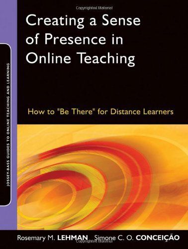 Creating A Sense Of Presence In Online Teaching