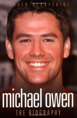 Michael Owen: The Biography