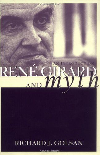 Rene Girard And Myth