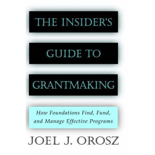 The Insider's Guide To Grantmaking