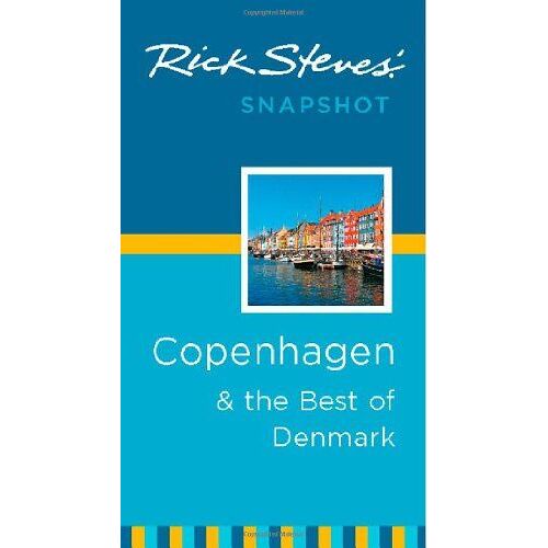 Rick Steves' Snapshot Copenhagen & The Best Of Denmark