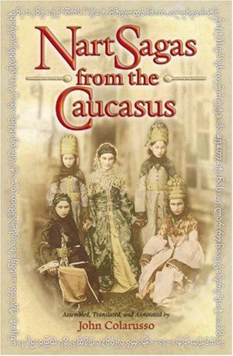 Nart Sagas From The Caucasus
