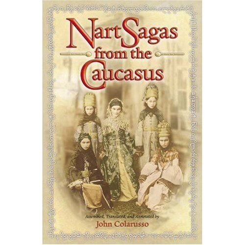 Nart Sagas From The Caucasus