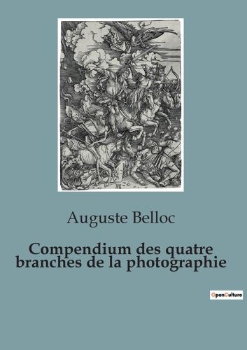 Compendium Des Quatre Branches De La Photographie