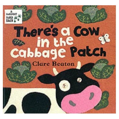 There's A Cow In The Cabbage Patch