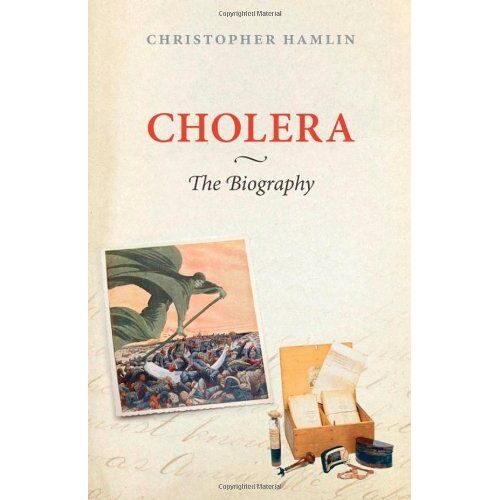 Cholera: The Biography