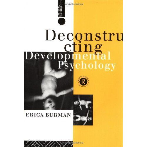 Deconstructing Developmental Psychology