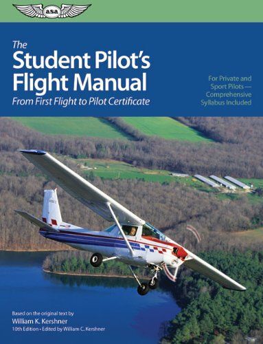 Kershner, W: The Student Pilot's Flight Manual