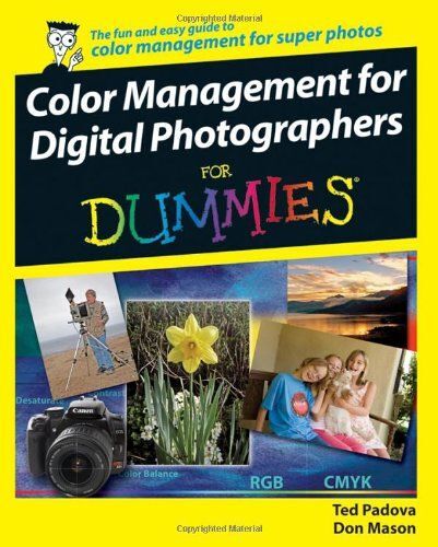 Color Management For Digital Photographers For Dummies