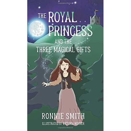 The Royal Princess And The Three Magical Gifts